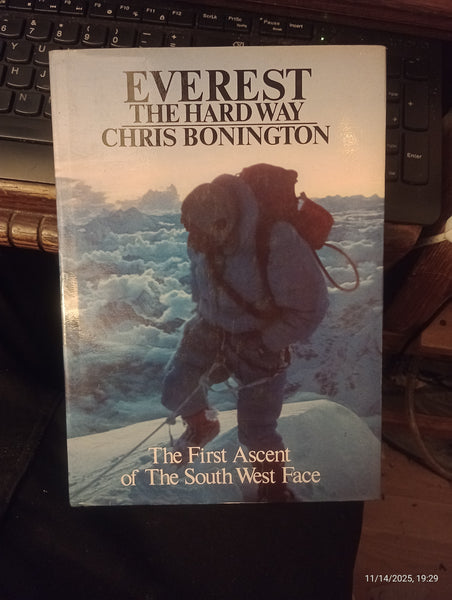 Everest The Hard Way by British mountaineer Chris Bonington Hb w DJ
