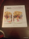 Mug Crumbles: Ready in 3 Minutes in the Microwave! by Christelle Huet-Gomez