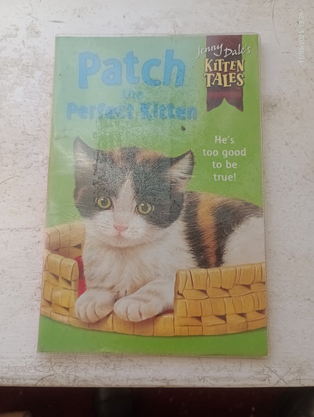 Patch the Perfect Kitten by author Jenny Dale Pb c2000