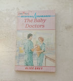 The Baby Doctors vintage medical rmance by Alice Grey