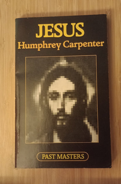 Jesus Humphrey Carpenter Past Masters Pb Book c1980